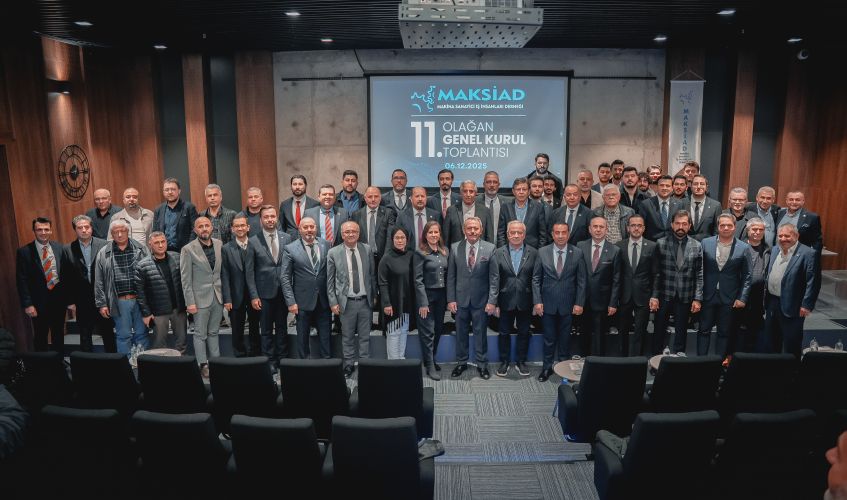 MAKSİAD Başkanı Mehmet Sarı 11. Olağan Genel Kurulda Güven Tazeledi