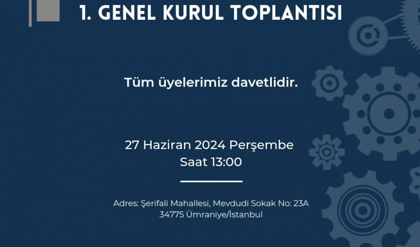 MAKSİAD İstanbul Şube 1. Genel Kurulu Toplantısı Daveti